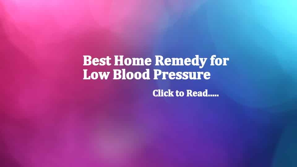 Home remedies for low Blood Pressure