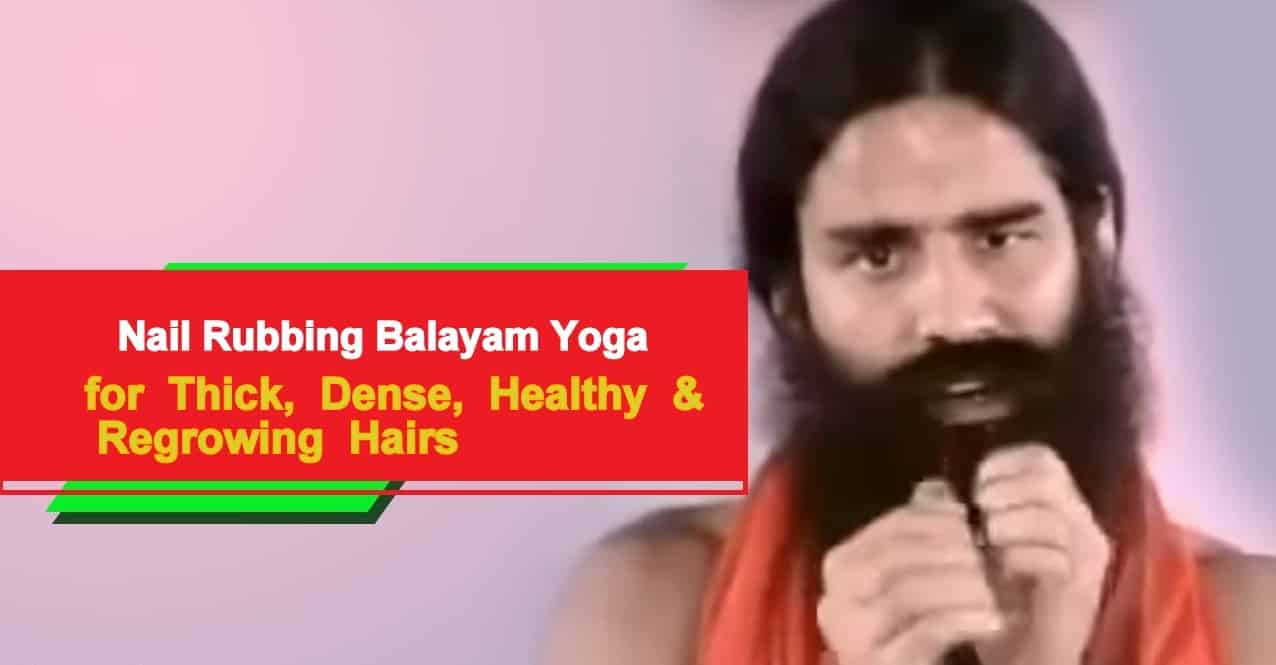 5 Balayam Yoga Facts, Nail rubbing for hair growth – lifeinvedas