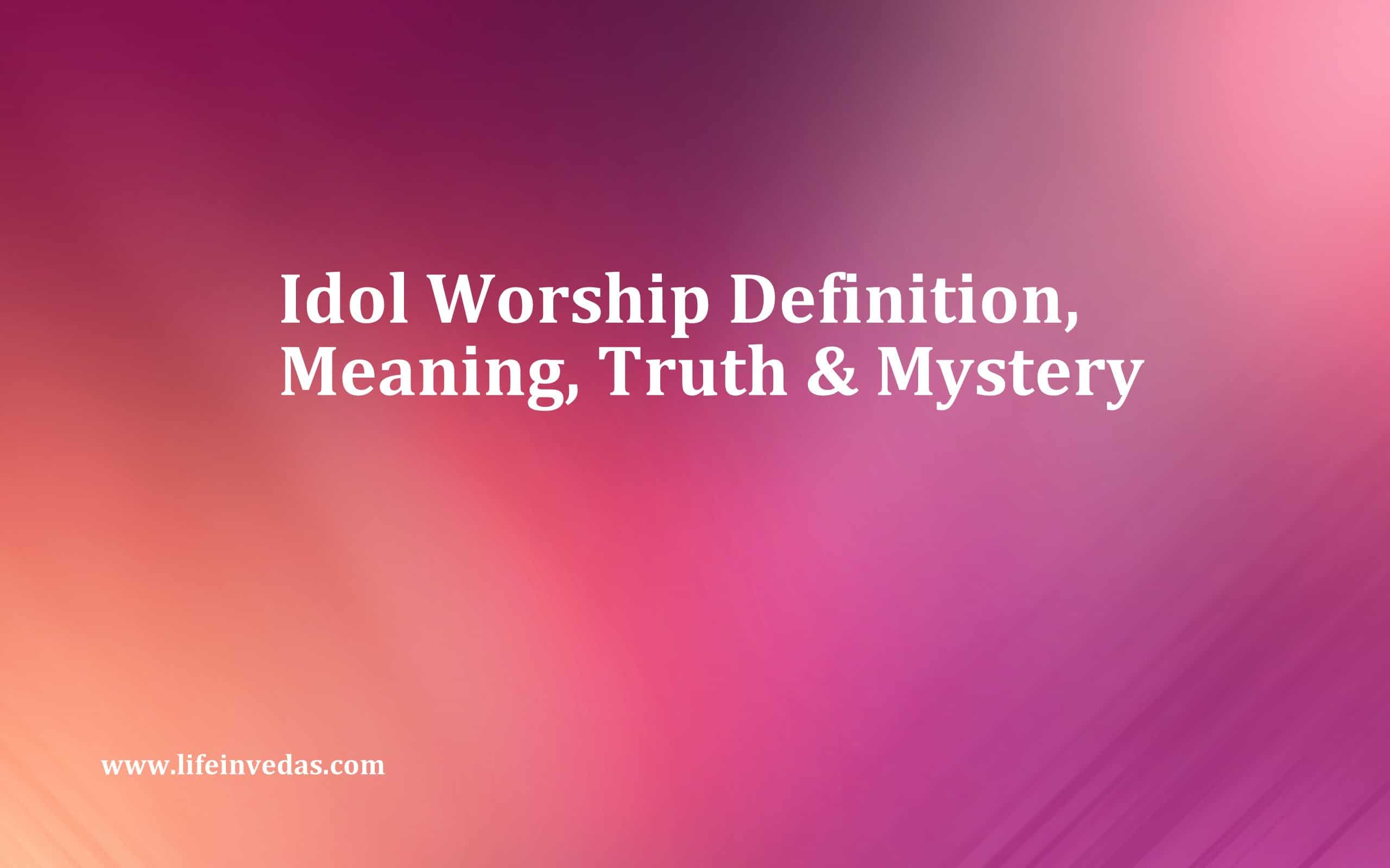 Idol Worship in Hinduism