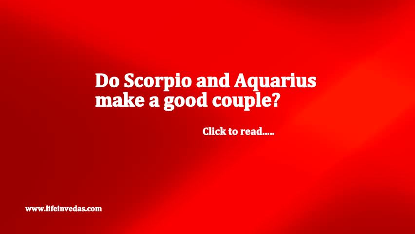 Scorpio and Acquarious